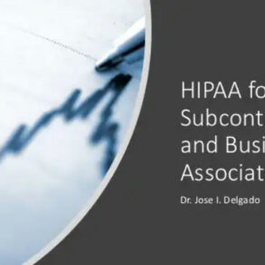 HIPAA for Subcontractors and Business Associates